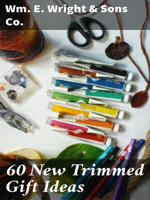 cover image of 60 New Trimmed Gift Ideas